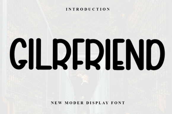 Gilrfriend Font Review