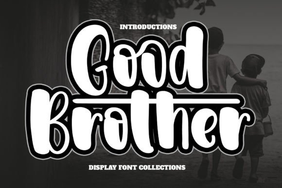 Good Brother: A Quirky Display Font for Cheerful Web Designs