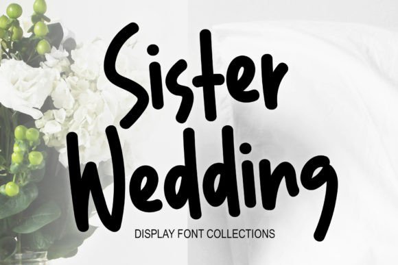 Sister Wedding Font for Creative Design